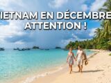 Vietnam en décembre : viser le Sud, et pourquoi éviter le Centre